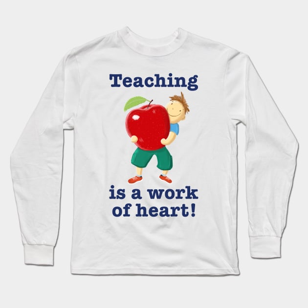 Apple For Teacher Work Of Heart Long Sleeve T-Shirt by brodyquixote